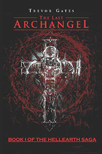 THE LAST ARCHANGEL (The Hellearth Saga) poster