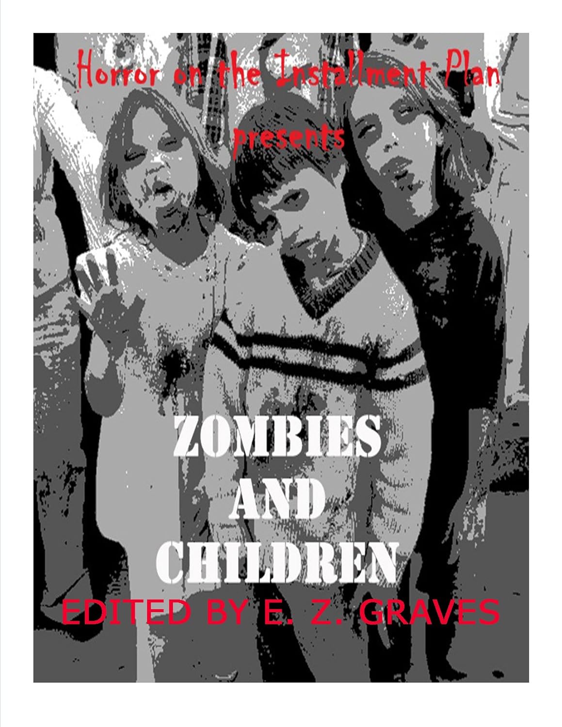Zombies and Children (Horror on the Installment Plan Book 1) poster