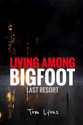Living Among Bigfoot: Last Resort poster