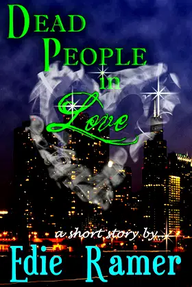 Dead People In Love (Haunted Hearts Series Book 2) poster