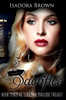 Sacrifice: Book 3 in The Dark Paradise Trilogy poster