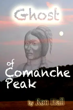 Ghost of Comanche Peak: A young boy encounters a ghost on Comanche Peak poster