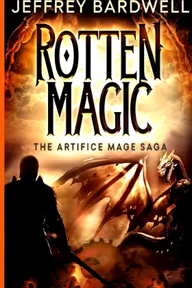 Rotten Magic (The Artifice Mage Saga) poster