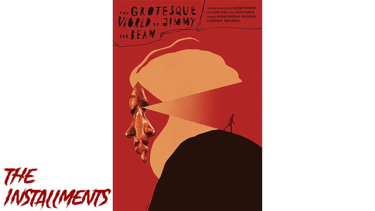 The Grotesque World Of Jimmy The Bean  | Feature Length Film | Dir. by Alexander Henderson