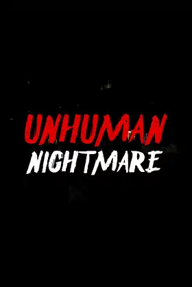 Unhuman Nightmare poster