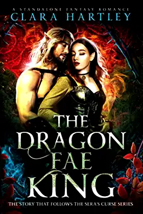 The Dragon Fae King: A Standalone Fantasy Romance poster