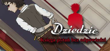 Dziedzic: Księga pytań bez odpowiedzi capsule