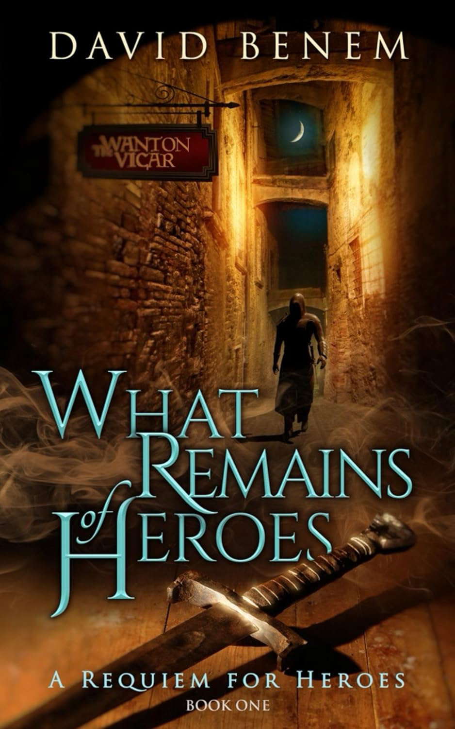 What Remains of Heroes (A Requiem for Heroes Book 1) poster