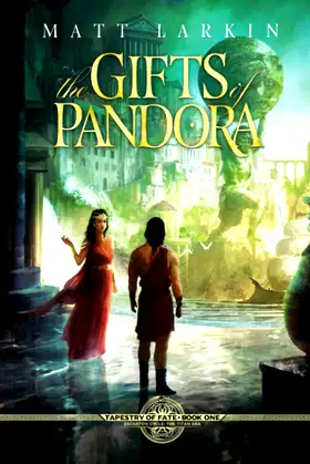 The Gifts of Pandora: Eschaton Cycle (Tapestry of Fate) poster