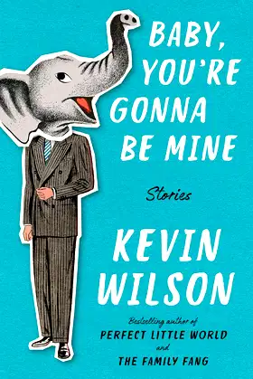 Baby, You're Gonna Be Mine: Stories poster