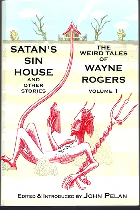 Satan's Sin House and Other Stories: The weird Tales of Wayne Rogers poster