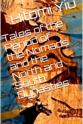 Tales of the Period of the Nomads and the North and South Dynasties poster