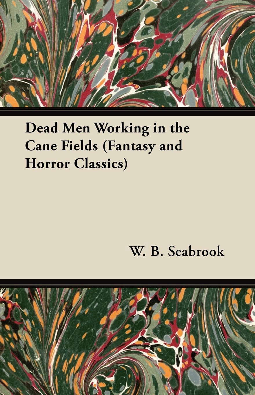Dead Men Working in the Cane Fields (Fantasy and Horror Classics) poster