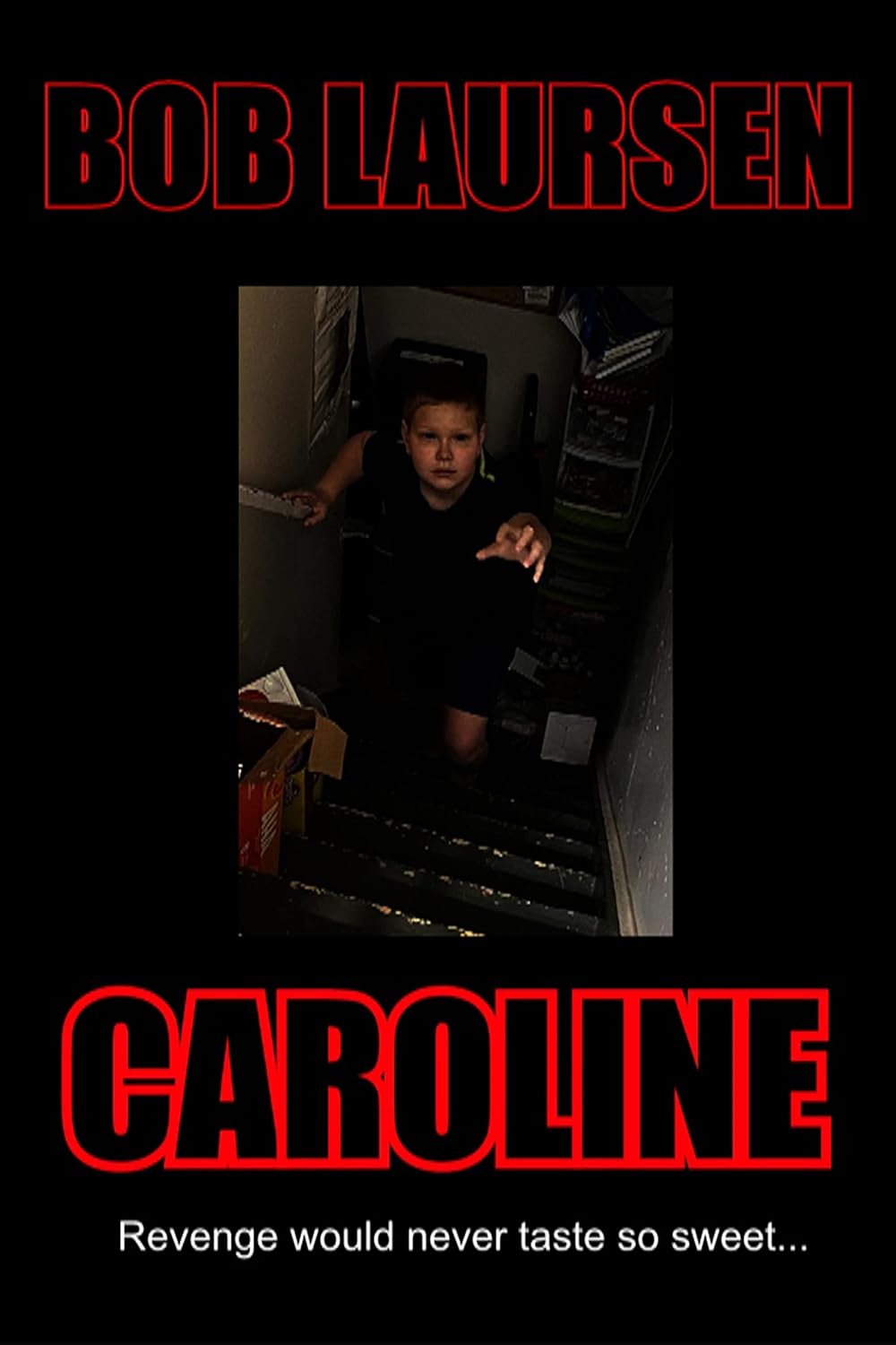 Caroline (Bob Laursen's Creepy Anthology Of Twisted Horrors Book 2) poster