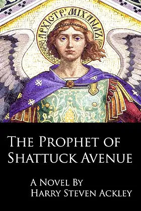 The Prophet of Shattuck Avenue (Archangel Trilogy) poster