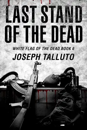 Last Stand of the Dead (White Flag of the Dead Book 6) poster