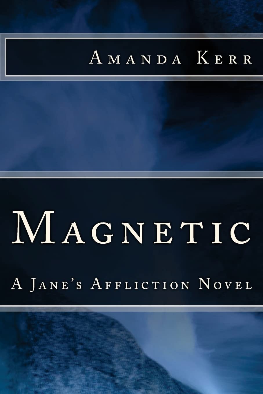 Magnetic: A Jane's Affliction Novel poster