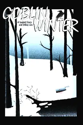 Goblin Winter: of Puppet Kings and Telling Sins poster