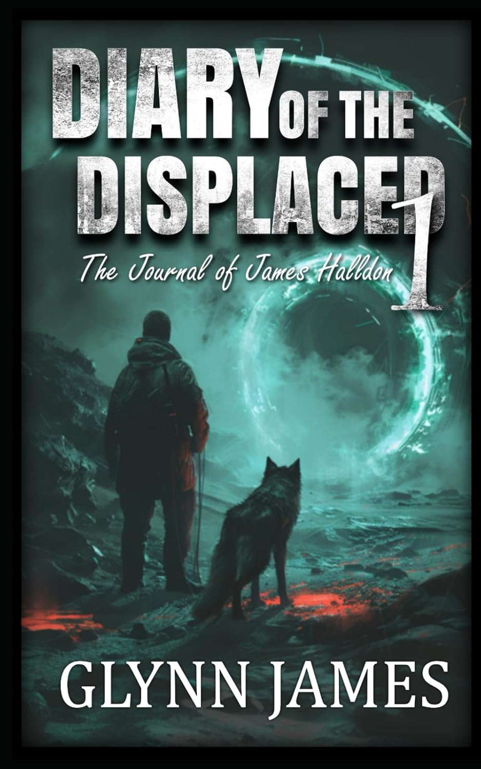 Diary of the Displaced - Book 1 - The Journal of James Halldon poster