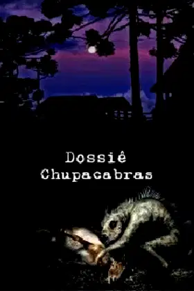 Dossiê Chupacabras poster