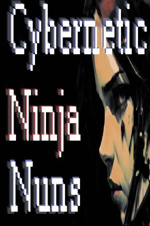 Cybernetic Ninja Nuns poster