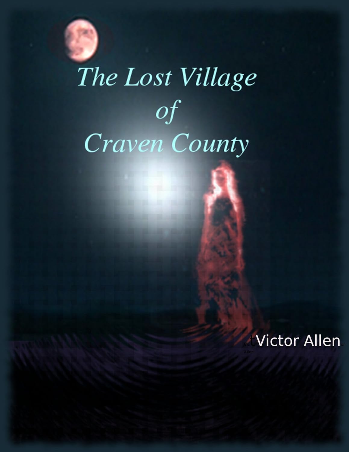 The Lost Village of Craven County poster