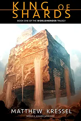 King of Shards (The Worldmender Trilogy) poster
