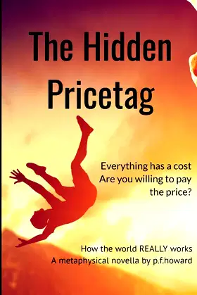 The Hidden Pricetag: The way the world REALLY works poster