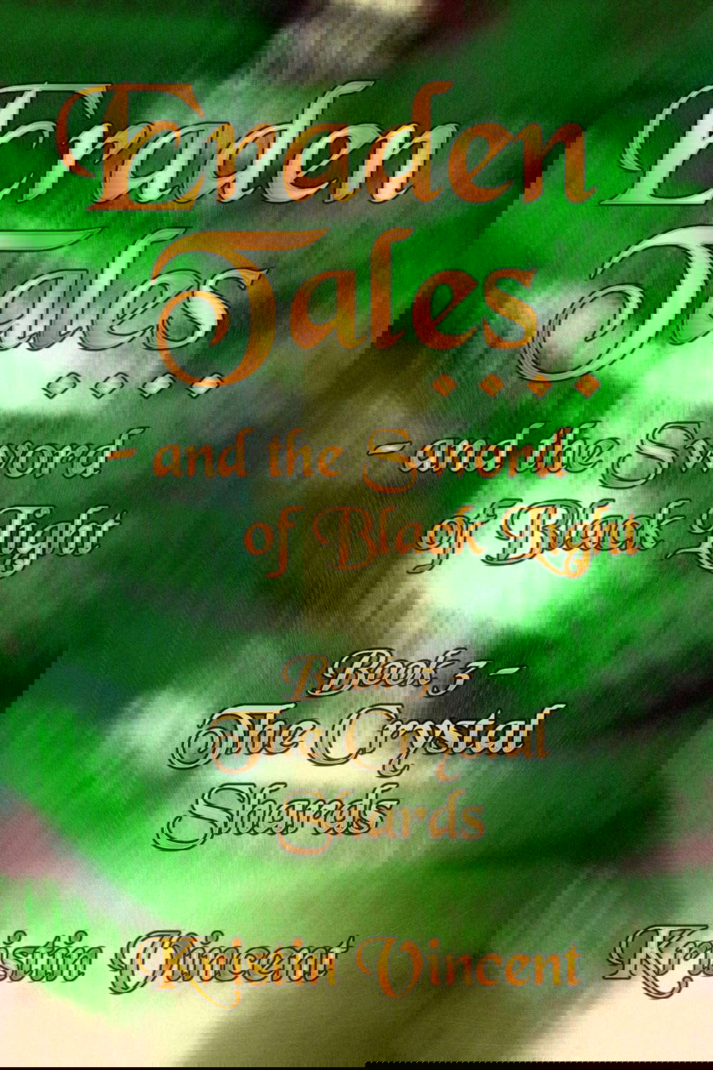 Eraden Tales and the Sword of Black Light - Book 3: The Crystal Shards poster