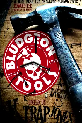 Bludgeon Tools: Splatterpunk Anthology (Evil Cookie Anthologies) poster