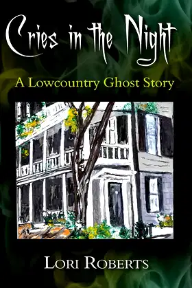 Cries in the Night: A Lowcountry Ghost Story (Lowcountry Ghost Trilogy) poster