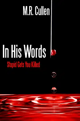 In His Words: Stupid Gets You Killed poster