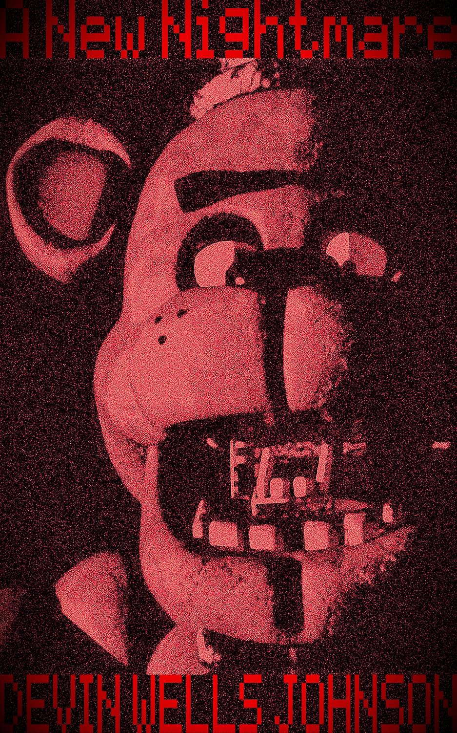 A New Nightmare: (Book 1 - Five Nights at Freddy's - Unofficial Book) poster