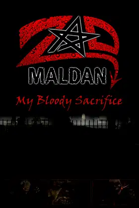 Zad Maldan My Bloody Sacrifice poster