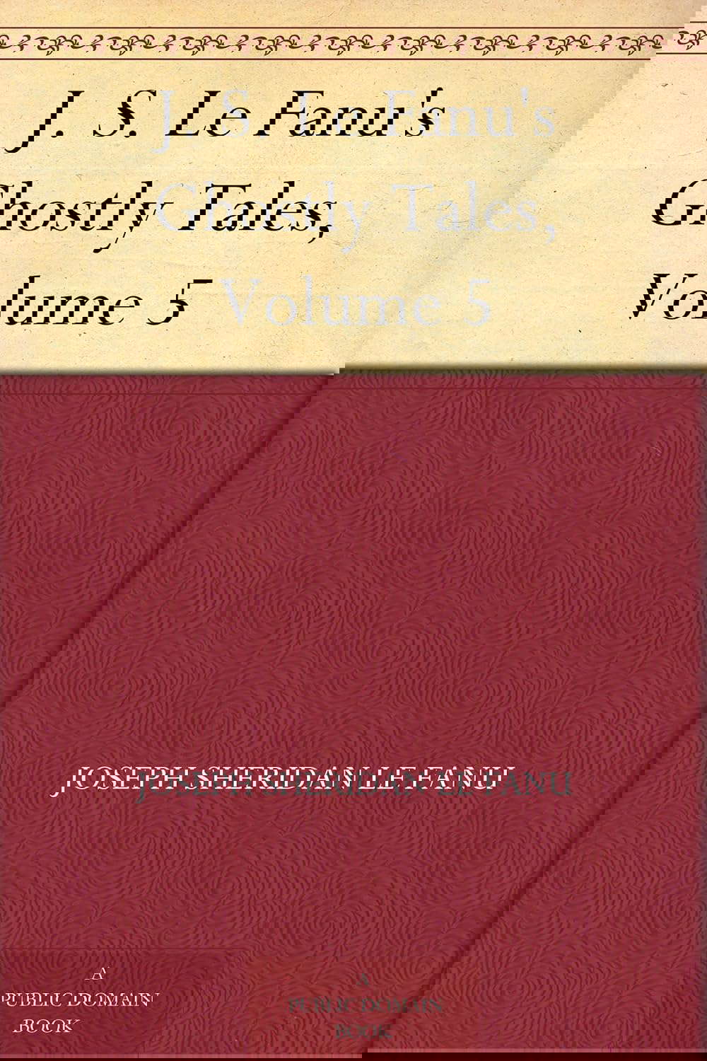 J. S. Le Fanu's Ghostly Tales, Volume 5 poster