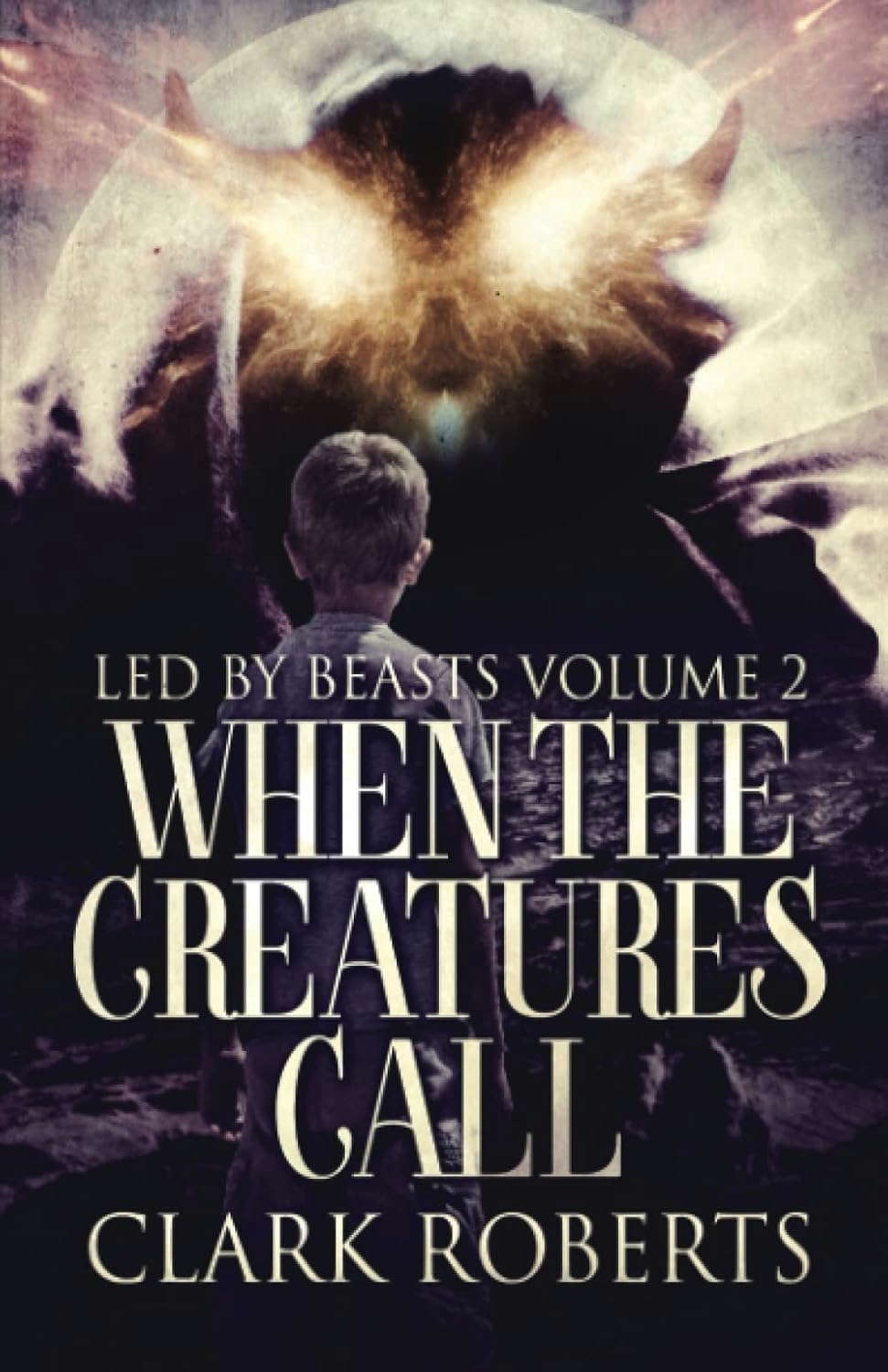When The Creatures Call (Led By Beasts) poster