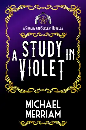 A Study in Violet: A Sixguns & Sorcery Novella poster