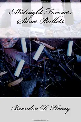 Midnight Forever: Silver Bullets: Vol. I poster