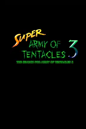 Super Army of Tentacles 3: The Search for Army of Tentacles 2 poster