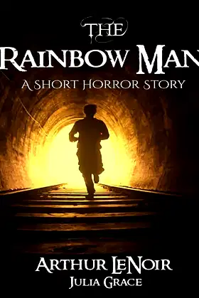 The Rainbow Man: A Short Horror Story poster