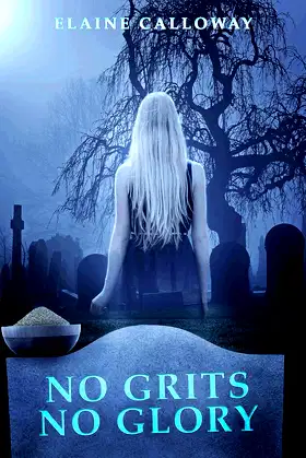 No Grits No Glory (Southern Ghosts Series Book 1) poster