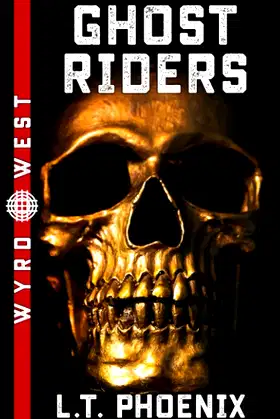 Ghost Riders (Wyrd West) poster