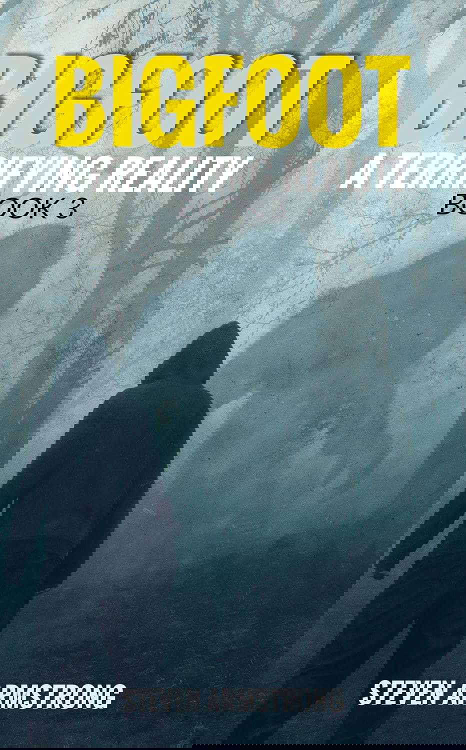 Bigfoot: A Terrifying Reality, Book 3 poster