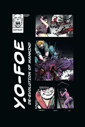 Y.O FOE: DE-EVOLUTION OF MANKIND poster
