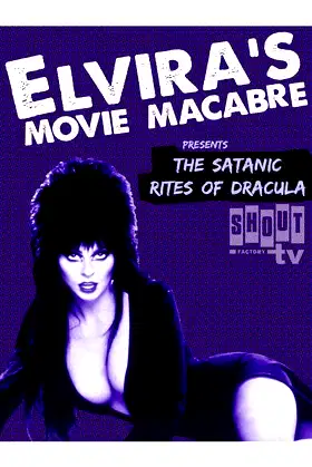 Elvira's Movie Macabre: The Satanic Rites Of Dracula poster