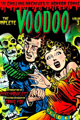 The Complete Voodoo Volume 3 (Chilling Archives of Horror Comics) poster