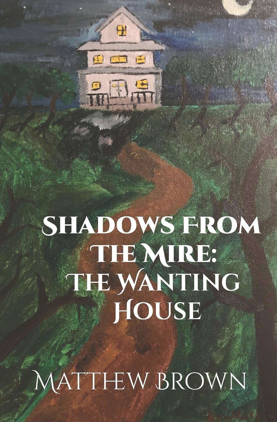 Shadows from The Mire: The Wanting House poster