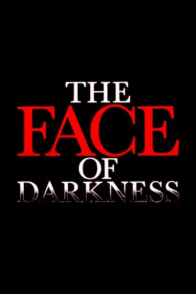 The Face of Darkness poster
