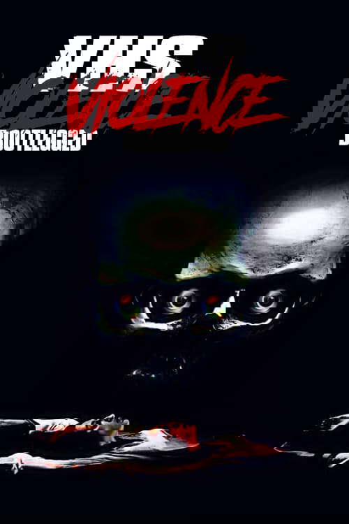 VHS Violence: Bootlegged poster