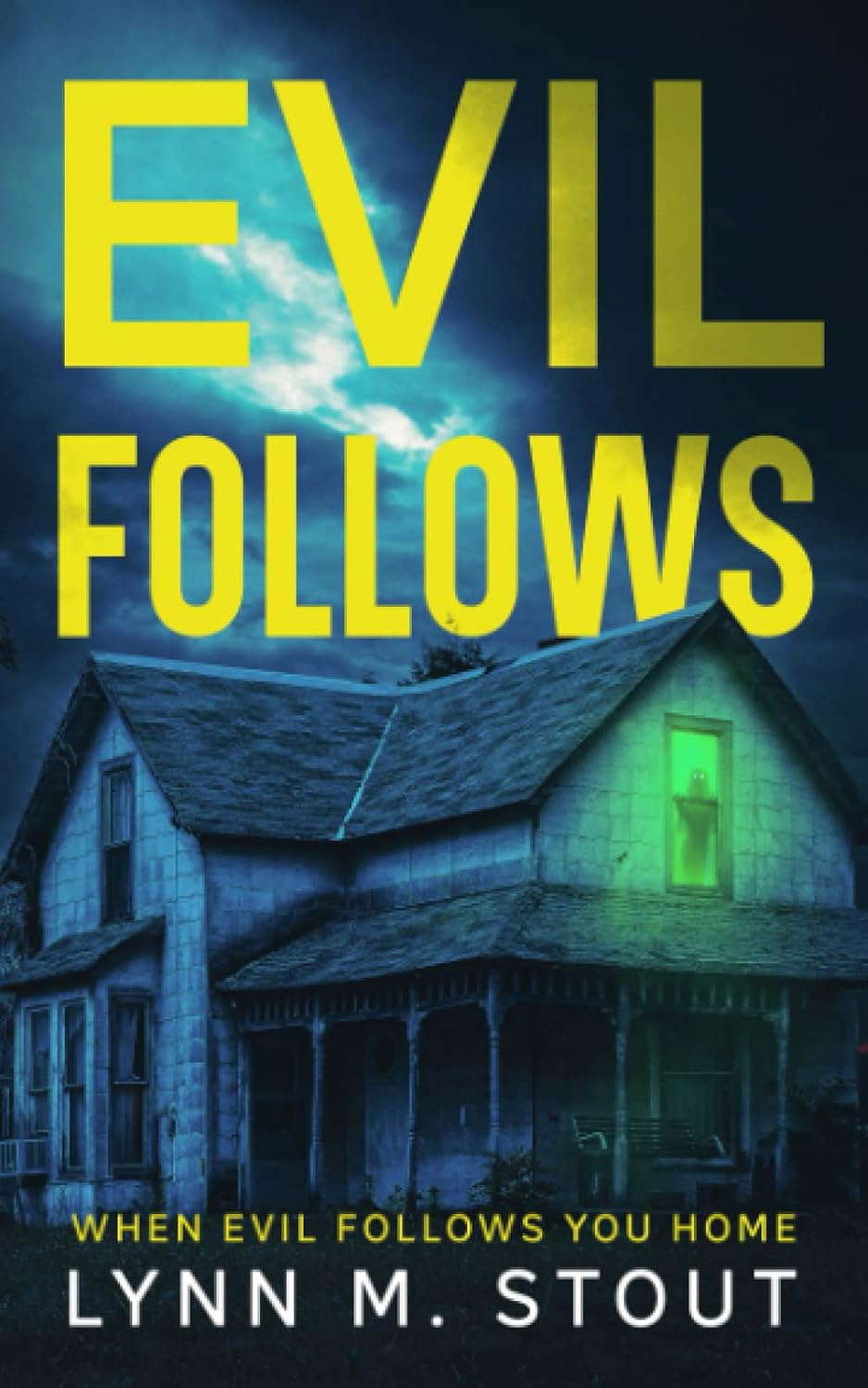 Evil Follows: When Evil Follows You Home Book 1 poster